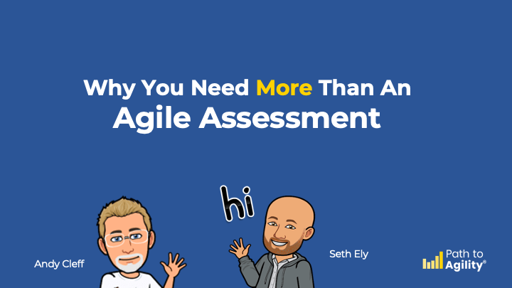 Why you need more than an Agile assessment title card